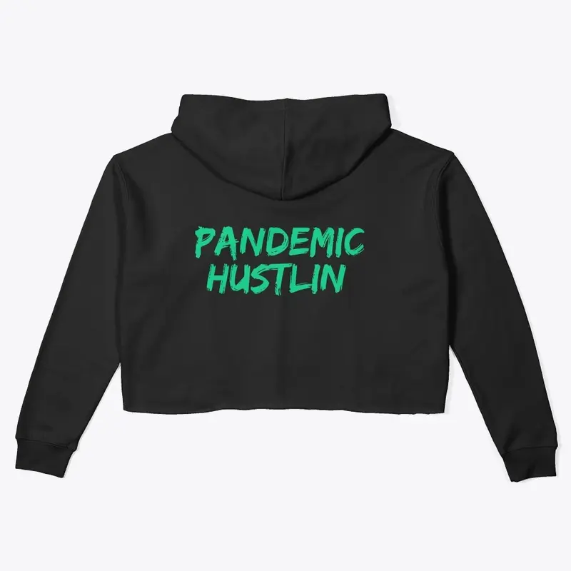 Pandemic Hustlin 